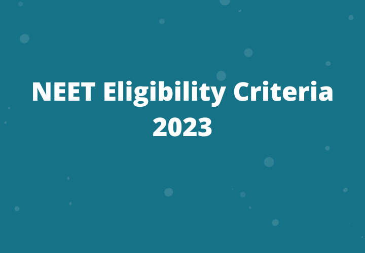 NEET 2023 eligibility criteria Symbiosis Guidance Services
